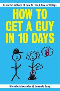 Cover image for How To Get A Guy In 10 Days