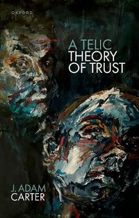 Cover image for A Telic Theory of Trust