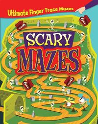 Cover image for Scary Mazes