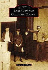 Cover image for Lake City and Columbia County