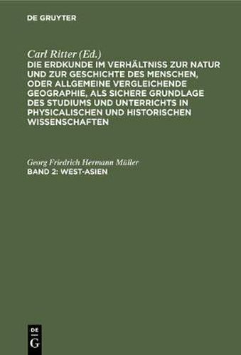 West-Asien: (Zu Band VII. Bis XI. Des Ganzen Werkes)