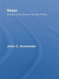 Cover image for Stasi: Shield and Sword of the Party