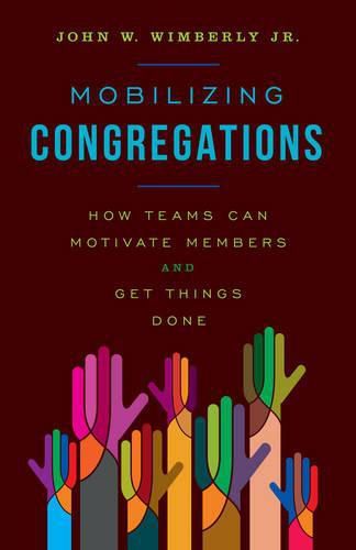 Cover image for Mobilizing Congregations: How Teams Can Motivate Members and Get Things Done