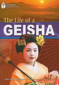 Cover image for The Life of a Geisha: Footprint Reading Library 5