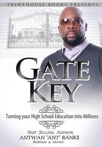Cover image for Gate Key: Turning your High School Education into Millions