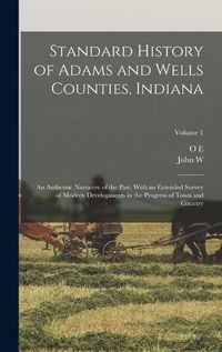 Cover image for Standard History of Adams and Wells Counties, Indiana