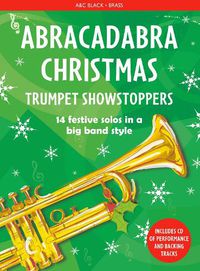 Cover image for Abracadabra Christmas: Trumpet Showstoppers