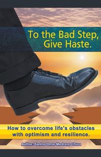 Cover image for To the Bad Step, Give Haste.