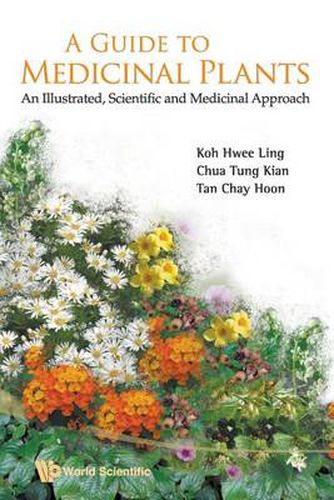 Cover image for Guide To Medicinal Plants, A: An Illustrated Scientific And Medicinal Approach