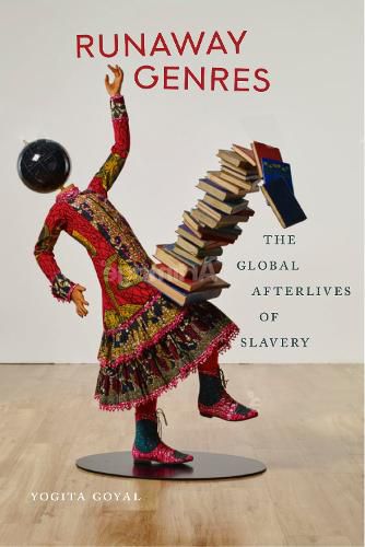 Cover image for Runaway Genres: The Global Afterlives of Slavery