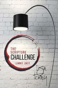 Cover image for The Scripture Challenge: Learn It. Live It.