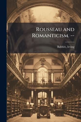 Cover image for Rousseau and Romanticism. --