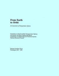 Cover image for From Earth to Orbit: An Assessment of Transportation Options