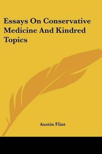 Cover image for Essays on Conservative Medicine and Kindred Topics