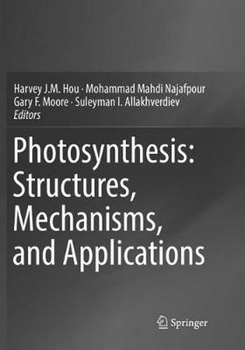 Cover image for Photosynthesis: Structures, Mechanisms, and Applications