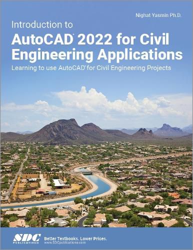 Cover image for Introduction to AutoCAD 2022 for Civil Engineering Applications: Learning to use AutoCAD for Civil Engineering Projects