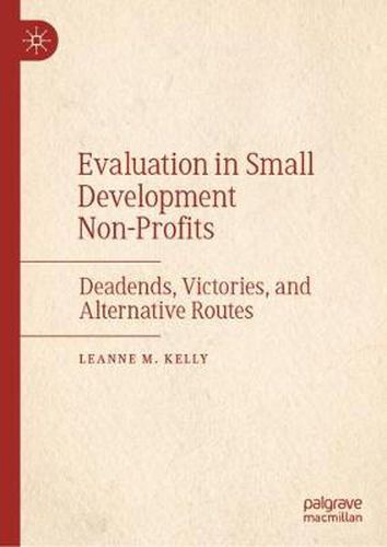 Cover image for Evaluation in Small Development Non-Profits: Deadends, Victories, and Alternative Routes