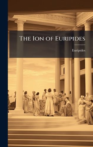 Cover image for The Ion of Euripides