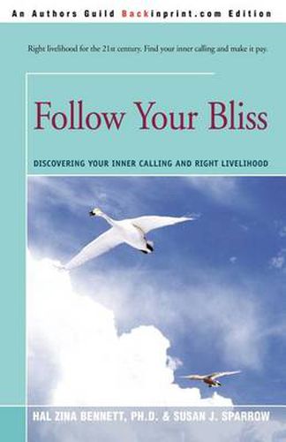 Cover image for Follow Your Bliss: Discovering Your Inner Calling and Right Livelihood