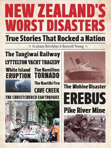 Cover image for New Zealand's Worst Disasters: True stories that rocked a nation