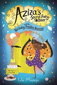 Cover image for Aziza's Secret Fairy Door and the Birthday Present Disaster