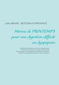 Cover image for Menus de printemps pour une digestion difficile ou dyspepsies