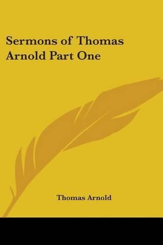 Cover image for Sermons of Thomas Arnold Part One