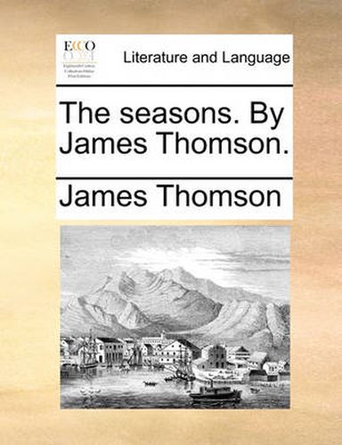 Cover image for The Seasons. by James Thomson.