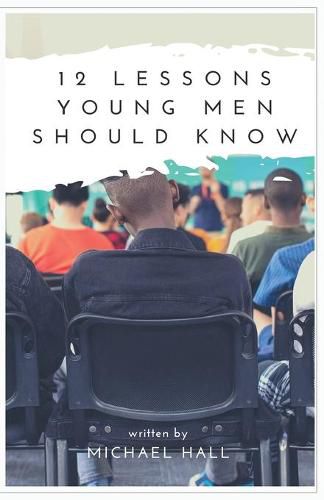 Cover image for 12 Lessons Young Men Should Know