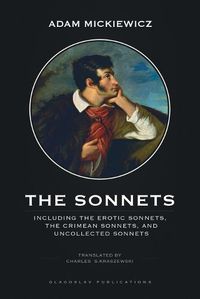 Cover image for The Sonnets: Including The Erotic Sonnets, The Crimean Sonnets, and Uncollected Sonnets