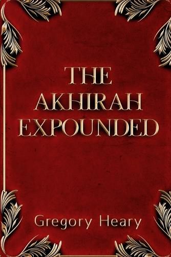 Cover image for The Akhirah Expounded