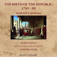 Cover image for The Birth of the Republic, 1763-89