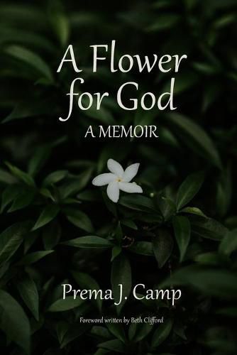 Cover image for A Flower for God: A Memoir