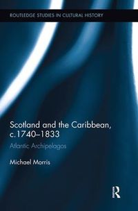 Cover image for Scotland and the Caribbean, c.1740-1833: Atlantic Archipelagos