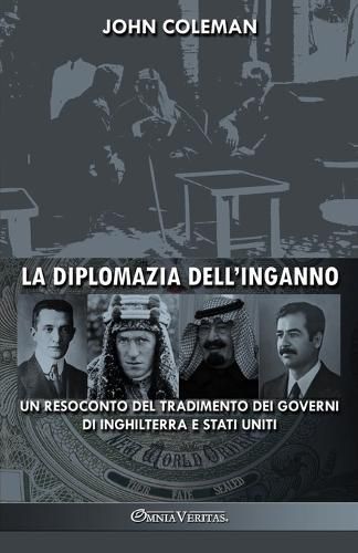 Cover image for La diplomazia dell'inganno: un resoconto del tradimento dei governi di Inghilterra e Stati Uniti