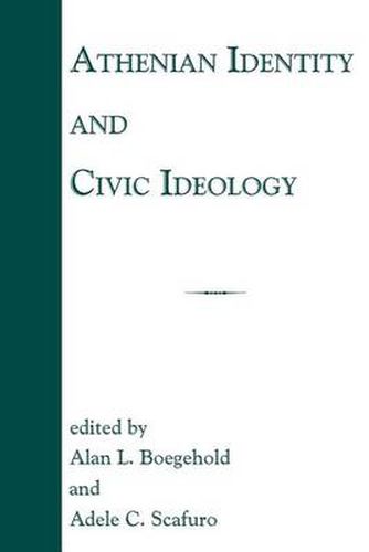 Athenian Identity and Civic Ideology