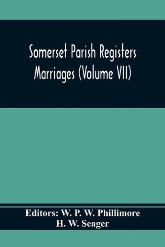 Cover image for Somerset Parish Registers. Marriages (Volume Vii)