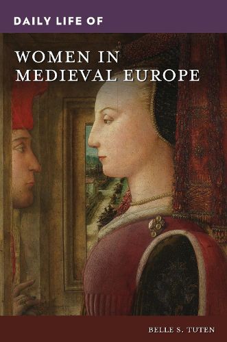 Cover image for Daily Life of Women in Medieval Europe