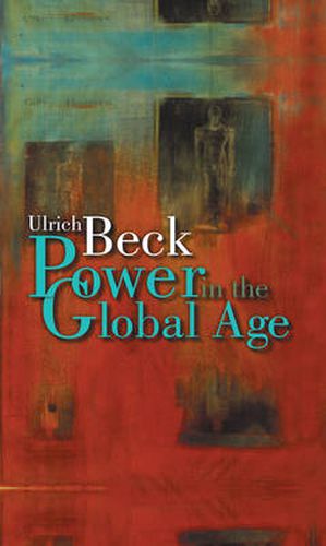 Cover image for Power in the Global Age: A New Global Political Economy