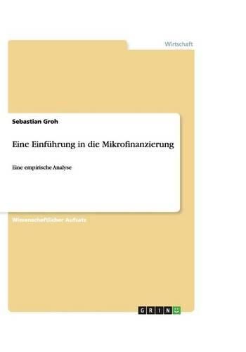 Cover image for Eine Einfuhrung in die Mikrofinanzierung: Eine empirische Analyse