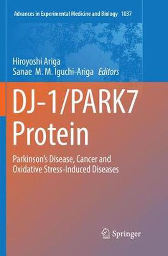 Cover image for DJ-1/PARK7 Protein: Parkinson's Disease, Cancer and Oxidative Stress-Induced Diseases