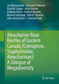 Cover image for Aleocharine Rove Beetles of Eastern Canada (Coleoptera, Staphylinidae, Aleocharinae): A Glimpse of Megadiversity