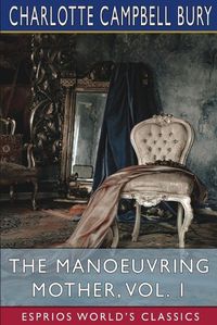 Cover image for The Manoeuvring Mother, Vol. 1 (Esprios Classics)