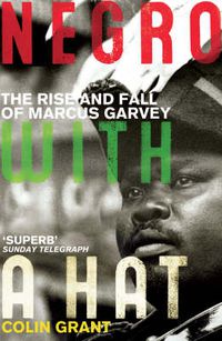 Cover image for Negro with a Hat: Marcus Garvey