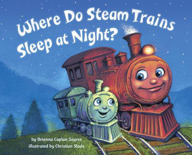 Cover image for Where Do Steam Trains Sleep at Night?