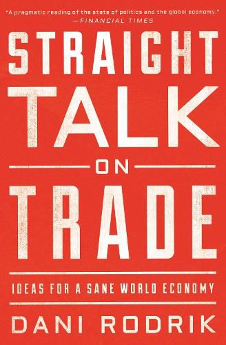 Cover image for Straight Talk on Trade: Ideas for a Sane World Economy