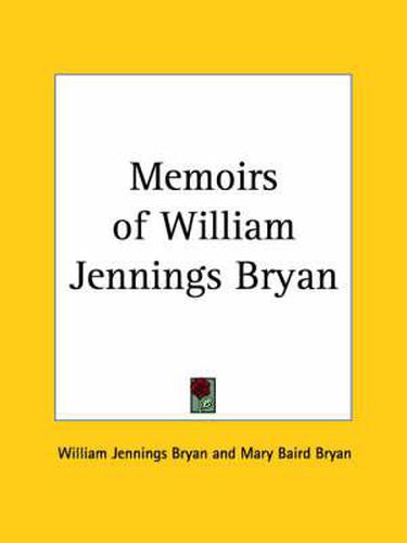 Cover image for Memoirs of William Jennings Bryan (1925)