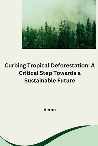 Curbing Tropical Deforestation