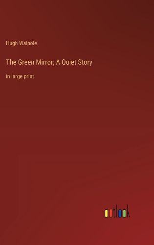 Cover image for The Green Mirror; A Quiet Story