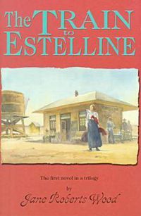 Cover image for The Train to Estelline